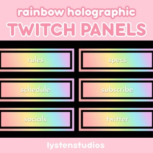 Peut inclure: Six panneaux Twitch holographiques arc-en-ciel avec des bordures noires. Les panneaux sont étiquetés "règles", "spécifications", "horaire", "s'abonner", "réseaux sociaux" et "twitter".