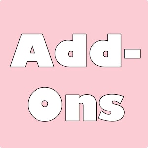 Additional Add-ons (Please read description)