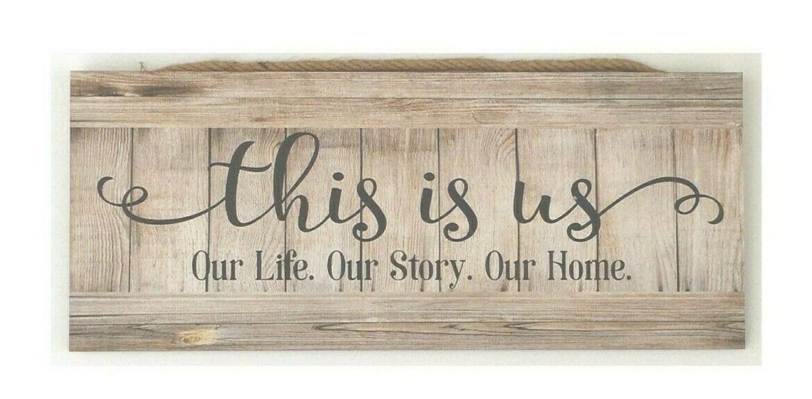This is Us Our Life Our Story Our Home Sign Wooden Wall Sign Etsy