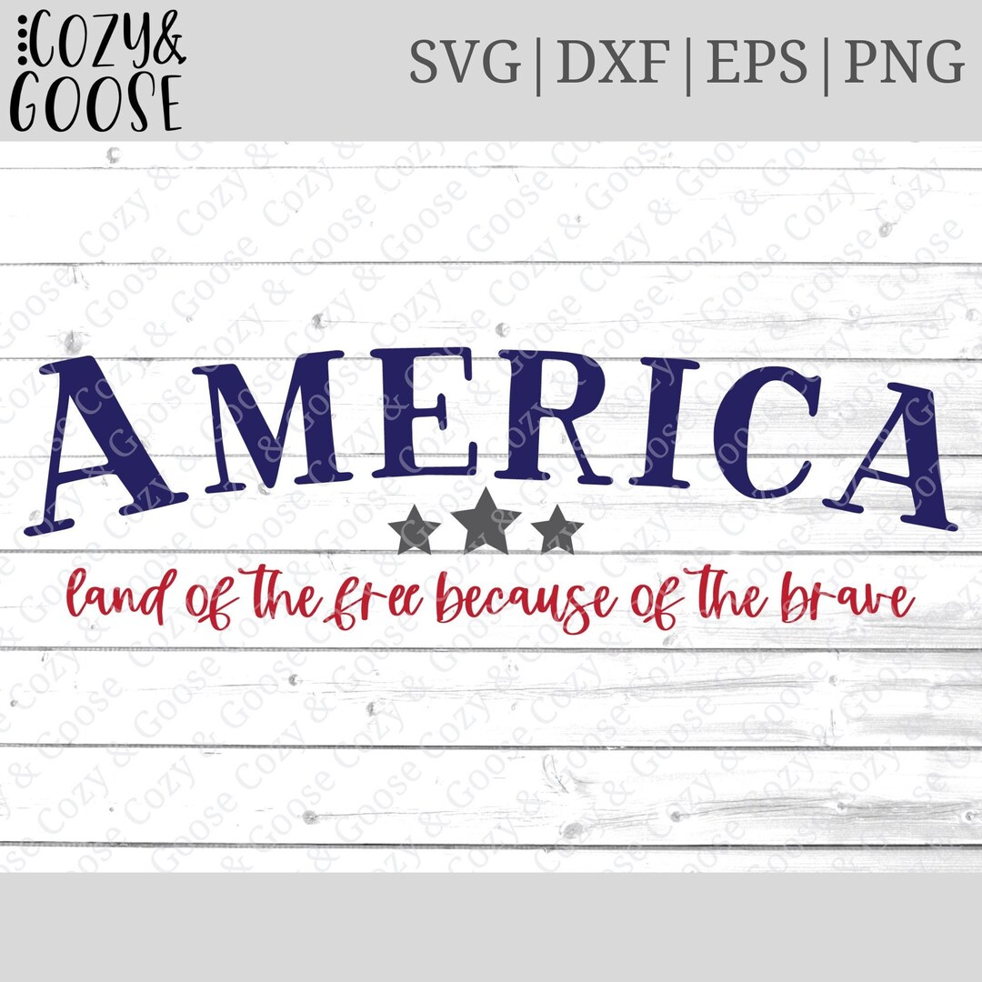 America SVG - USA SVG - Land of the Free Svg - Because of the Brave Png ...