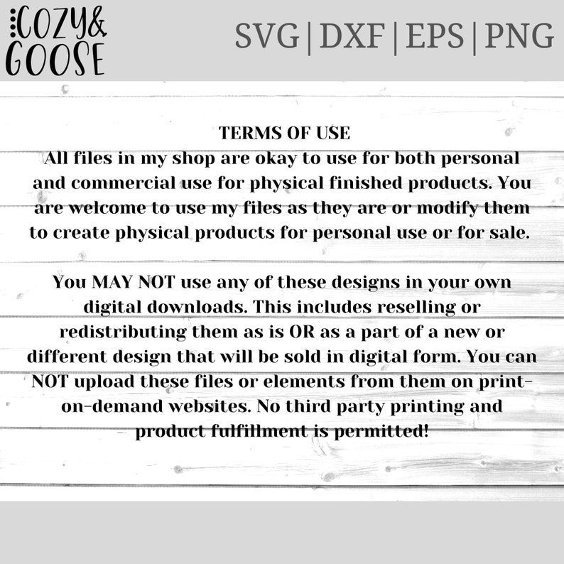 May include: Terms of use for digital downloads.  You may not use these designs in your own digital downloads. This includes reselling or redistributing them as is or as part of a new or different design that will be sold in digital form. You can not upload these files or elements from them on print-on-demand websites. No third party printing and product fulfillment is permitted.