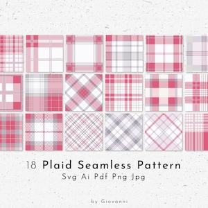May include: A set of 18 plaid seamless patterns in pink, grey, and white. The patterns are arranged in a grid of 3 rows and 6 columns. The text "18 Plaid Seamless Pattern" is at the bottom of the image, along with the text "Svg Ai Pdf Png Jpg" and "by Giovanni".