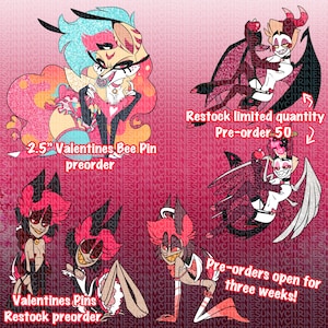 May include: Promotional image with cartoon character designs in pink and red. Text includes "2.5" Valentines Bee Pin preorder", "Valentines Pins Restock preorder", and "Pre-orders open for three weeks!"