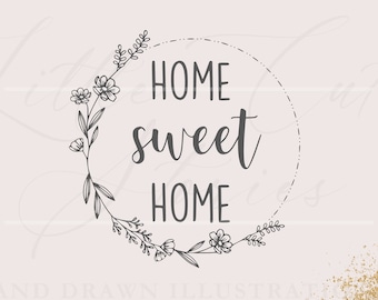 Hogar, dulce hogar Archivos SVG EPS y PNG / Corona de flores dibujada a mano / Monograma del hogar / Signo de decoración del hogar / Archivos vectoriales / Descarga inmediata