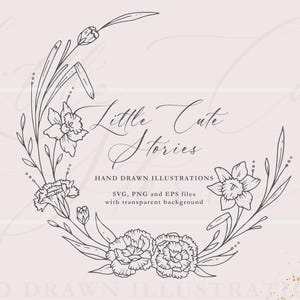 Może przedstawiać: Czarno-biały rysunek wieńca kwiatowego z goździkami, narcyzami i liśćmi. Wieniec ma kształt koła i zawiera napis "Little Cute Stories" napisany kursywą. Pod wieńcem znajduje się napis "Hand Drawn Illustrations", a także napis "SVG, PNG and EPS files with transparent background".
