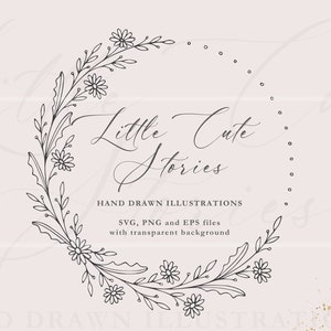 Pode incluir: Ilustração em preto e branco de uma coroa de flores com o texto "Little Cute Stories" e "HAND DRAWN ILLUSTRATIONS SVG, PNG and EPS files with transparent background".