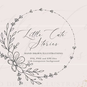 Pode incluir: Uma ilustração desenhada à mão em preto e branco de uma coroa de flores com o texto "Little Cute Stories" e as palavras "HAND DRAWN ILLUSTRATIONS SVG, PNG and EPS files with transparent background".