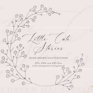 May include: A hand-drawn illustration of a wreath of small flowers with the text "Little Cute Stories" and "HAND DRAWN ILLUSTRATIONS SVG, PNG and EPS files with transparent background".