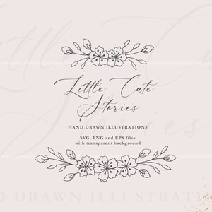 May include: Black and white line art illustration of a floral wreath with the text "Little Cute Stories" and the words "Hand Drawn Illustrations" and "SVG, PNG and EPS files with transparent background".