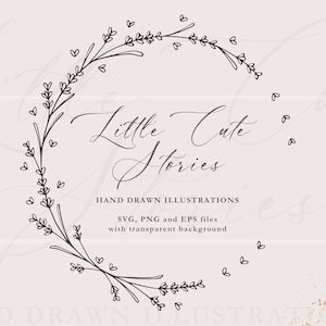 Puede incluir: Una ilustración en blanco y negro de una corona floral con corazones. El texto "Little Cute Stories" está escrito en cursiva dentro de la corona. El texto "HAND DRAWN ILLUSTRATIONS" está debajo de la corona, junto con el texto "SVG, PNG and EPS files with transparent background".