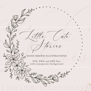 May include: Black and white line art illustration of a floral wreath with the text "Little Cute Stories" and "HAND DRAWN ILLUSTRATIONS SVG, PNG and EPS files with transparent background".