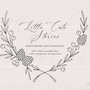 May include: Black and white line art illustration of a wreath with pine cones and berries. The text "Little Cute Stories" is written in cursive above the wreath. The text "HAND DRAWN ILLUSTRATIONS" is written below the wreath. The text "SVG, PNG and EPS files with transparent background" is written below the text "HAND DRAWN ILLUSTRATIONS".