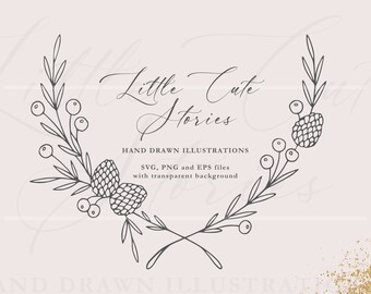 May include: Black and white line art illustration of a wreath with pine cones and berries. The text "Little Cute Stories" is written in cursive above the wreath. The text "HAND DRAWN ILLUSTRATIONS" is written below the wreath. The text "SVG, PNG and EPS files with transparent background" is written below the text "HAND DRAWN ILLUSTRATIONS".
