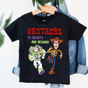 Toy Story Brother T-Shirt, Disney Buzz Lightyear Sweatshirt, Woody Adventure Shirt, To Infinity and Beyond Hoodie, Disneyworld Friends Tee