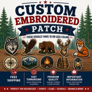 May include: A collection of custom embroidered patches featuring designs of a wolf, eagle, bear, deer, fox, compass, mountain landscape, campfire, backpack, and lantern. The text reads CUSTOM EMBROIDERED PATCH and THESE USUALLY HAVE 10 OR LESS COLORS.