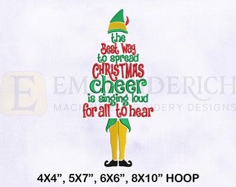 The Best Way to Spread Christmas Cheer is Singing Loud For All to Hear Embroidery Design, Quote Embroidery Design, 4 Sizes Embroidery Design