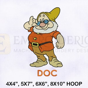 May include: Embroidered design of Doc, one of the Seven Dwarfs from Snow White and the Seven Dwarfs. Doc is wearing a red and brown outfit, a yellow hat, and glasses. The design is available in 4x4, 5x7, 6x6, and 8x10 hoop sizes.