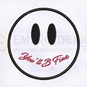 May include: Black and white smiley face with the text "You'll B Fine" in pink.