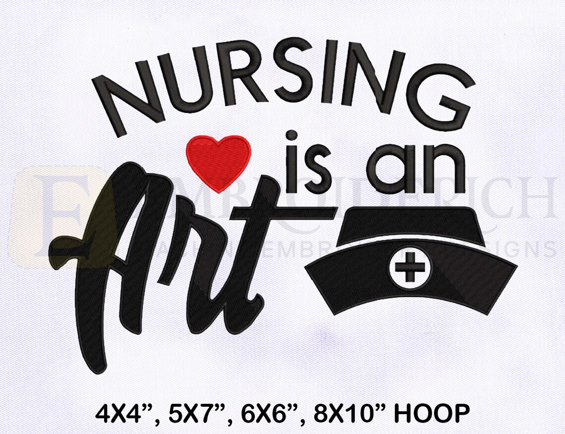 Nursing is an Art Machine Embroidery Design Nurse Embroidery Etsy UK
