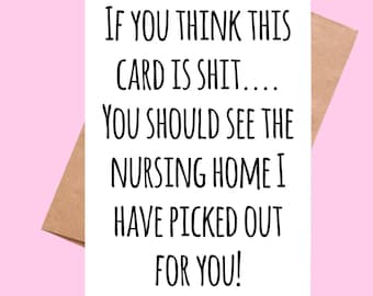 Funny Mother's Day Card – Sarcastic Nursing Home Humor