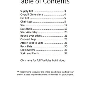 May include: Table of Contents for a woodworking project. The table lists the steps for building a chair, including supply list, overall dimensions, cut list, chair legs, seat, seat back, seat assembly, round over edges, connect legs, attach seat to legs, back slats, leg levelers, stain and finish. The document also includes a link to a YouTube build video.