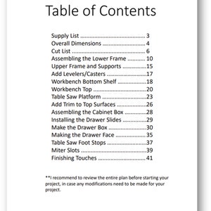 May include: Table of Contents for a woodworking project. The table lists the steps involved in building a table saw stand, including supply list, overall dimensions, cut list, assembling the lower frame, upper frame and supports, adding levelers and casters, workbench bottom shelf, workbench top, table saw platform, adding trim to top surfaces, assembling the cabinet box, installing drawer slides, making the drawer box, making the drawer face, table saw foot stops, miter slots, and finishing touches.