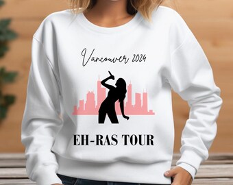 Vancouver Eras Tour Sweatshirt, TS Merch, Canada Eras Tour, Gift for her, Gift for mom, Gift for daughter, Eh-Ras Tour Canada