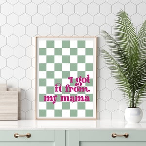 Feministisches Poster, Got It From My Mama Retro Wall Art Print, Maximalist Decor