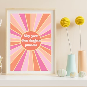 Töte deine eigenen Drachen Prinzessin Retro Wandkunst, feministisches Zitat Poster,
