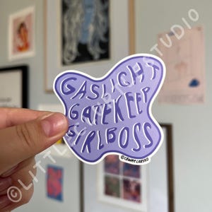 Gaslight, Gatekeep, Girlboss Die-Cut Sticker