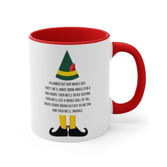 ELF 11oz Coffee Mug, Funny Christmas Cup, Hot Coco Ceramic, Cute Kids  Glass, Movie Quote Porcelain Humor I Planned Out Our Whole Day - Etsy
