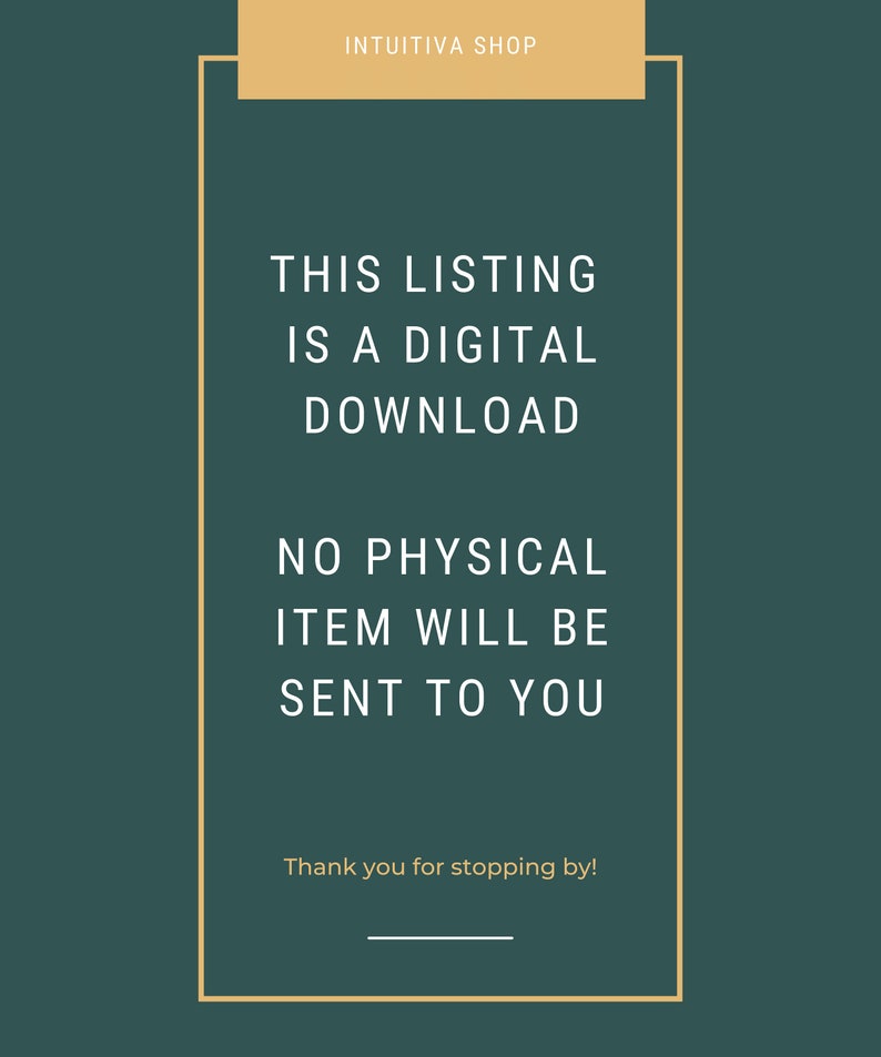 May include: A green background with a gold border around a white text box. The text reads "INTUITIVA SHOP", "THIS LISTING IS A DIGITAL DOWNLOAD", "NO PHYSICAL ITEM WILL BE SENT TO YOU", and "Thank you for stopping by!"