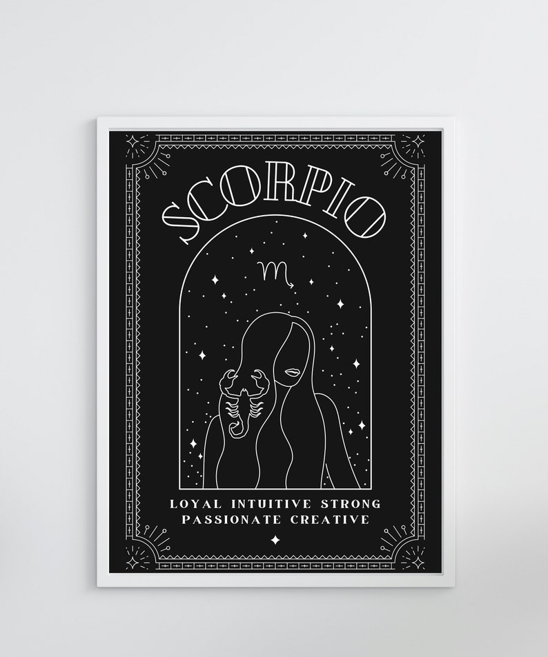 May include: Black and white illustration of a Scorpio zodiac sign with a woman's silhouette and a scorpion. The text "Scorpio" is written in a decorative font and the text "Loyal Intuitive Strong Passionate Creative" is written below the illustration.