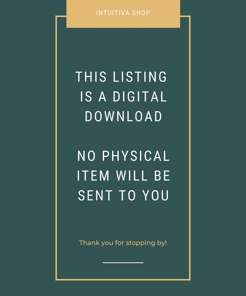 May include: A green background with a gold border around a white text box. The text reads "INTUITIVA SHOP", "THIS LISTING IS A DIGITAL DOWNLOAD", "NO PHYSICAL ITEM WILL BE SENT TO YOU", and "Thank you for stopping by!"