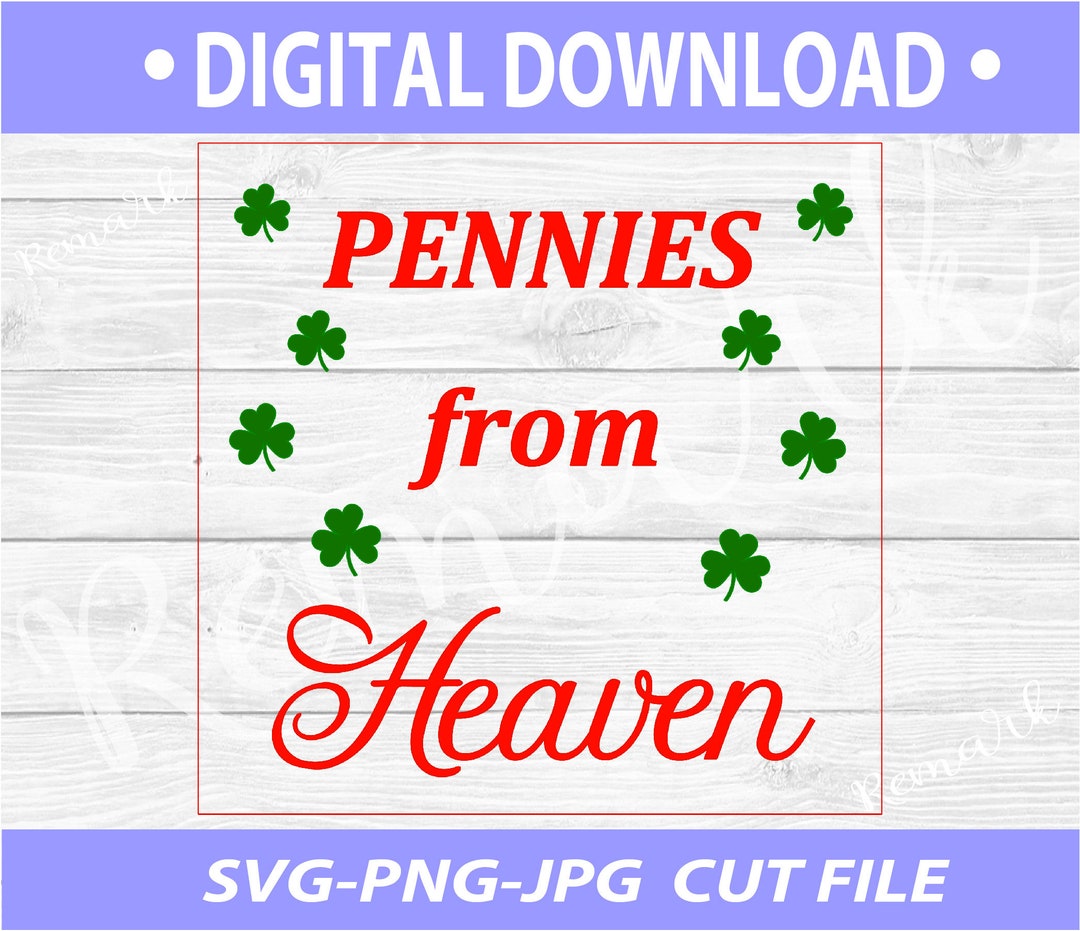 Pennies From Heaven SVG / Pennies From Heaven Shamrock / Sympathy ...