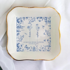 Personalized Best Friend Floral Jewelry Dish – Custom Name Trinket Tray – Blue Botanical Bestie Gift – If Besties Were Flowers I&#39;d Pick You