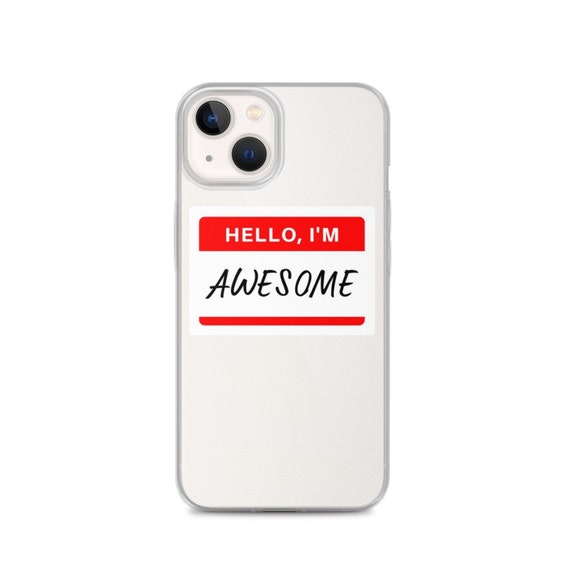 Hello I M Awesome Aesthetic Phone Case For Iphone Samsung Etsy
