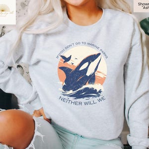 Orca lover, Empty the tanks, End captivity, Orca, Dolphin, Porpoise, free willy, Gladis, Lolita, Tokitae, ska&#39;li, killer whale Sweatshirt