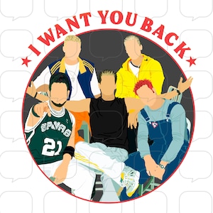 I Want You Back - *NSYNC - PNG Sublimation Transfer