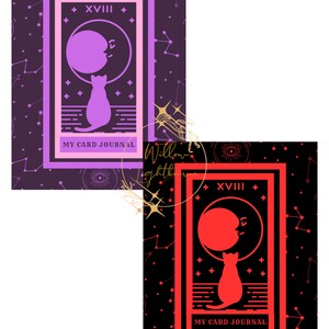 May include: Two tarot card journal covers with a black cat silhouette looking at a crescent moon. The top cover has a purple moon on a dark purple background with gold stars. The bottom cover has a red moon on a black background with white stars. Both covers have the text "XVIII" and "MY CARD JOURNAL" in gold.