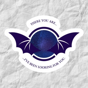 There You Are, I&#39;ve Been Looking For You- Rhysand Quote Sticker- SJM Officially Licensed ACOTAR Merch