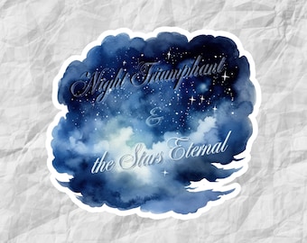 Night Triumphant, Stars Eternal - ACOTAR Sticker - OFFICIALLY LICENSED Sarah J Maas Merch