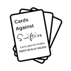 Cards Against Swifties A Party Game for Swifties INSTANT DOWNLOAD Print or Play Online image 1