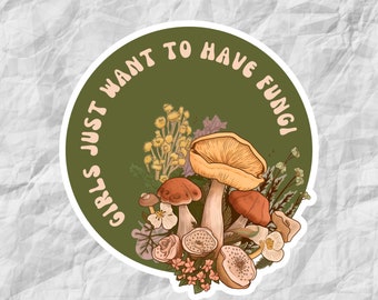 Girls Just Want to Have Fungi - Decorative Sticker Decal