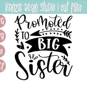 Gepromoveerd tot Big Sister SVG | Zuster Svg | Zusterschap Svg | Sister Cutting File | Zwangerschap Annoucement | Cut File voor Cricut en Silhouette