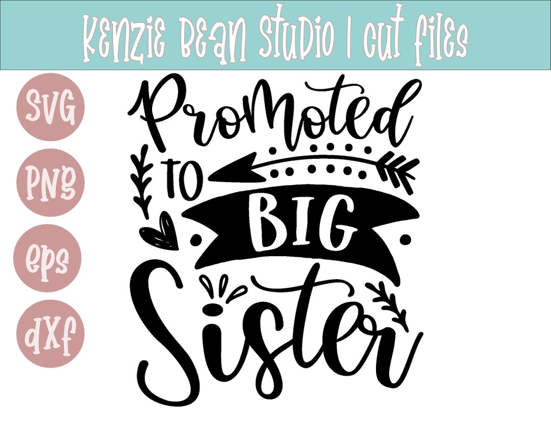 Promoted to Big Sister SVG Sister Svg Sisterhood Svg - Etsy