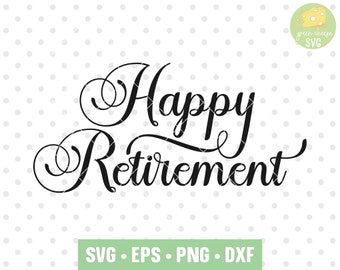 Free Free Happy Retirement Svg Free 752 SVG PNG EPS DXF File