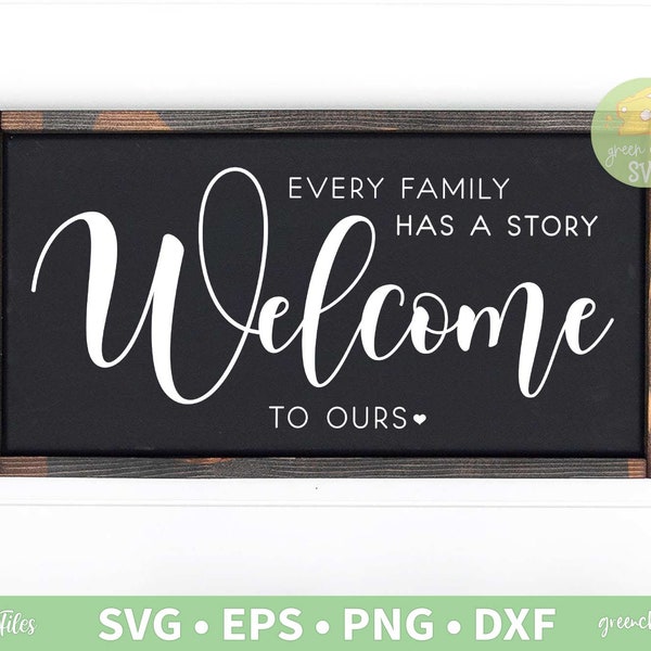 Every Family Has a Story Welcome to Ours Svg, Family Svg, Welcome Svg, Welcome To Our Story Svg - svg, dxf, eps und png direkter Download