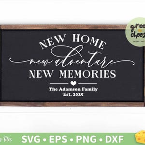 Nueva casa, nueva aventura SVG, letrero de nueva casa SVG, regalo de inauguración de la casa, regalo de apellido Svg, decoración del hogar - svg, dxf, eps y png descarga instantánea