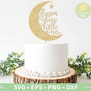Dream Big Little One svg, Baby svg, Cake topper svg, Happy birthday svg, Newborn svg, Nursery svg - svg, dxf, eps en png direct te downloaden